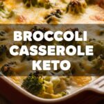 Broccoli Casserole Keto