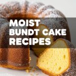 Moist Bundt Cake Recipes