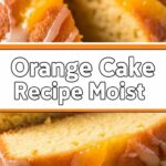 Orange Cake Recipe Moist