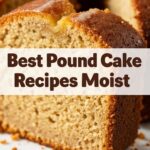Best Pound Cake Recipes Moist