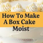 How To Make Box Cake Moist