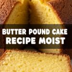 Butter Pound Cake Recipe Moist