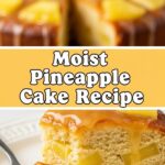 Moist Pineapple Cake Recipe