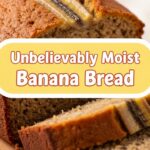 Unbelievably Moist Banana Bread