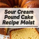 Sour Cream Pound Cake Recipe Moist