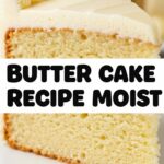 Butter Cake Recipe Moist