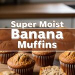 Super Moist Banana Muffins