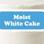 Moist White Cake