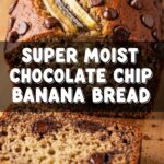Super Moist Chocolate Chip Banana Bread