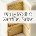 Easy Moist Vanilla Cake