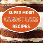 Super Moist Carrot Cake Recipes