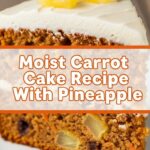 Moist Carrot Cake Recipe With Pineapple