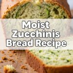 Moist Zuchinis Bread Recipe