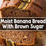 Moist Banana Bread Recipe With Brown Sugar