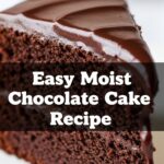 Easy Moist Chocolate Cake Recipe