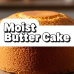 Moist Butter Cake