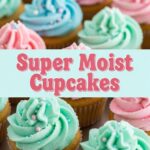 Super Moist Cupcakes