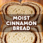 Moist Cinnamon Bread