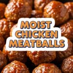 Moist Chicken Meatballs