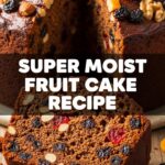 Super Moist Fruit Cake Recipe