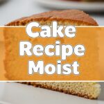 Cake Recipe Moist