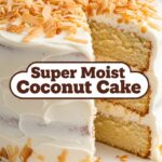 Super Moist Coconut Cake