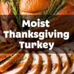 Moist Thanksgiving Turkey