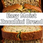 Easy Moist Zucchini Bread