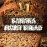 Banana Moist Bread