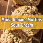 Moist Banana Muffins Sour Cream