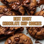 Best Moist Chocolate Chip Cookies