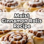 Moist Cinnamon Rolls Recipe
