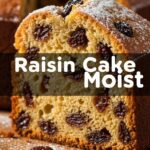 Raisin Cake Moist
