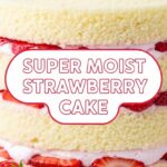 Super Moist Strawberry Cake