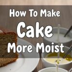 How To Make Cake More Moist