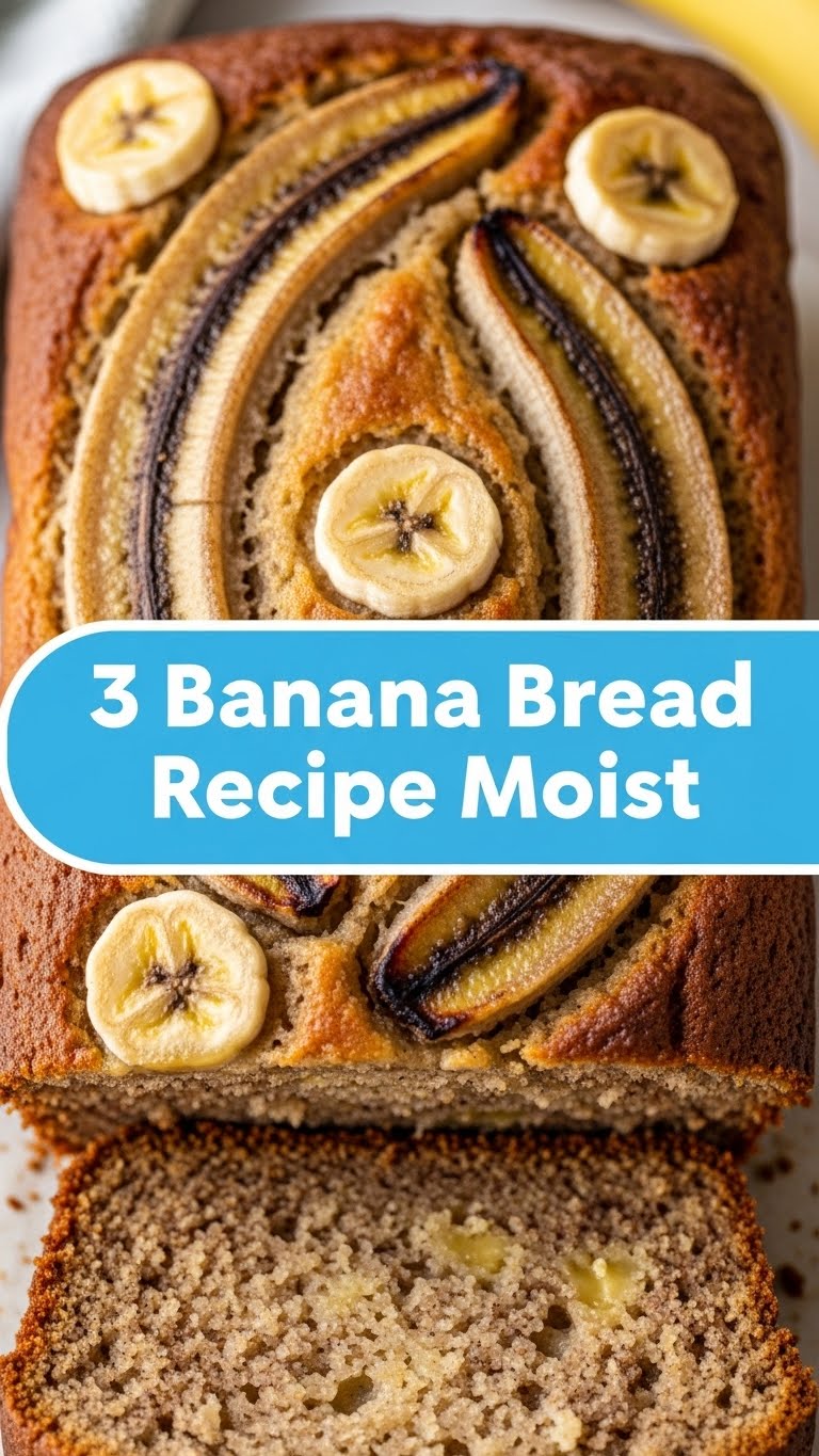 3 Banana Bread Recipe Moist