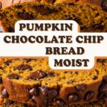 Pumpkin Chocolate Chip Bread Moist