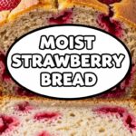 Moist Strawberry Bread