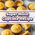 Super Moist Cupcake Recipe