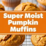 Super Moist Pumpkin Muffins