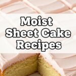 Moist Sheet Cake Recipes