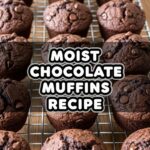 Moist Chocolate Muffins Recipe