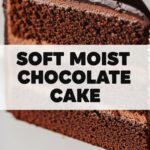 Soft Moist Chocolate Cake