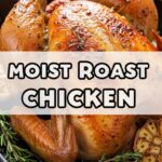 Moist Roast Chicken