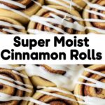 Super Moist Cinnamon Rolls