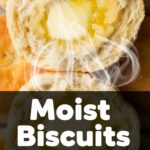 Moist Biscuits
