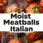 Moist Meatballs Italian