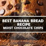 Best Banana Bread Recipe Moist Chocolate Chips