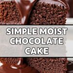 Simple Moist Chocolate Cake