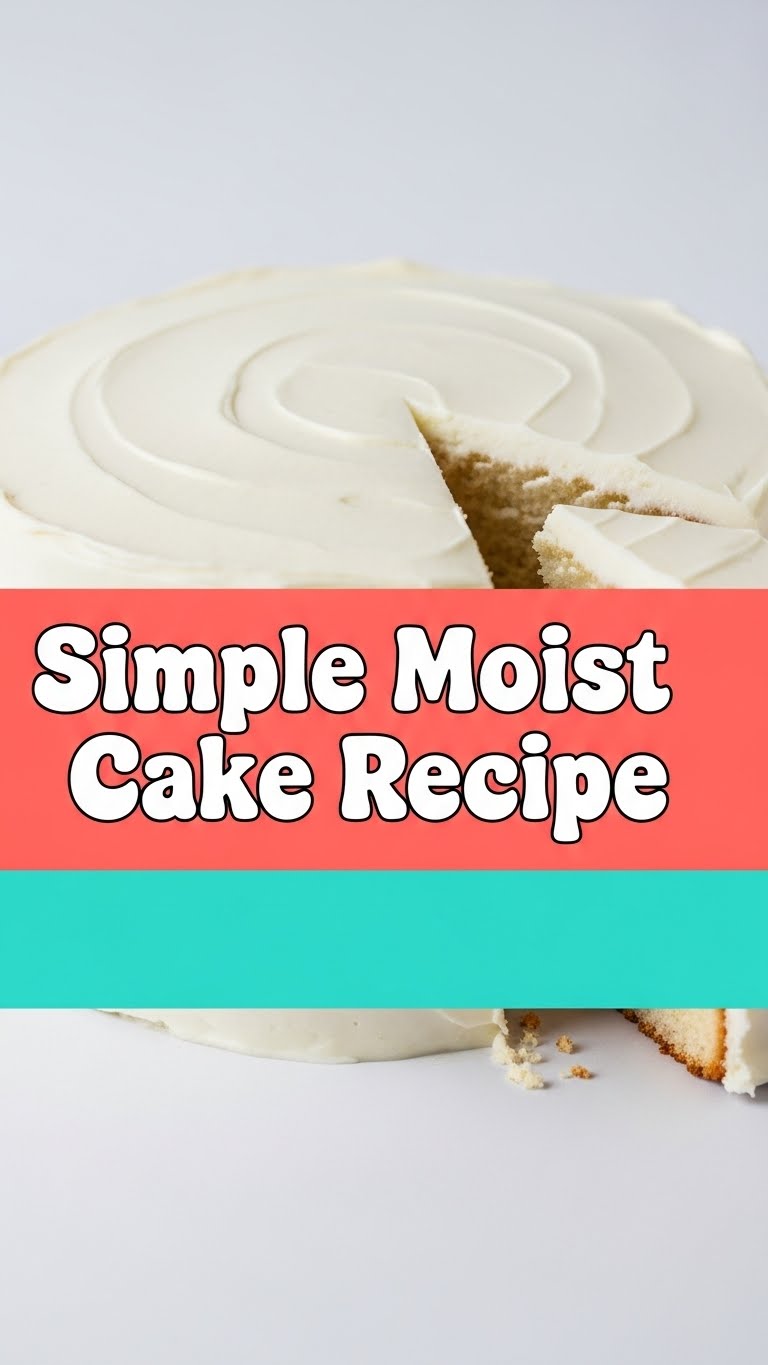 Simple Moist Cake Recipe